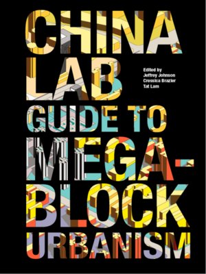 cover image of The China Lab Guide to Megablock Urbanisms